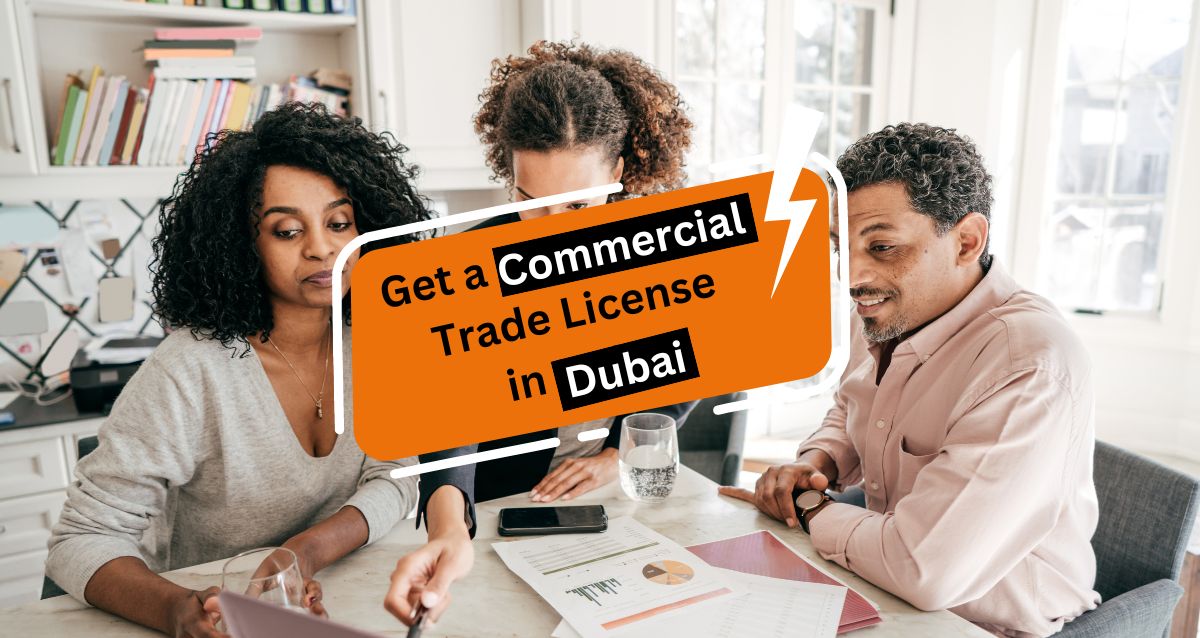Get a Commercial Trade License in Dubai