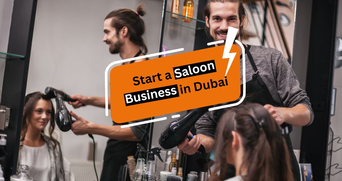 How to Start a Saloon Business in Dubai?