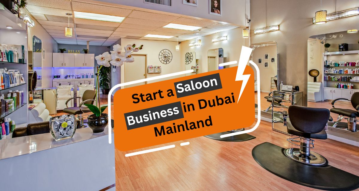 Start a Saloon Business in Dubai Mainland